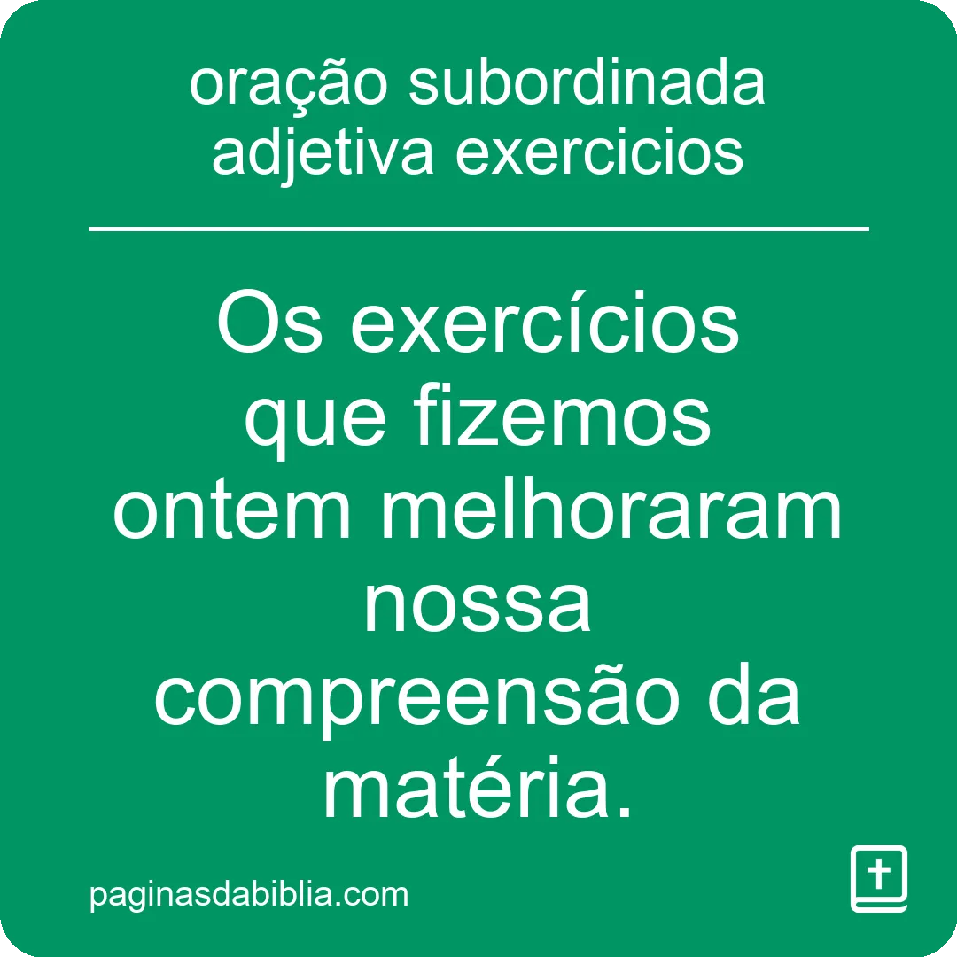 oração subordinada adjetiva exercicios