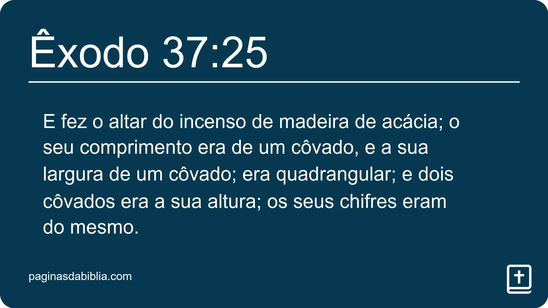 Êxodo 37:25