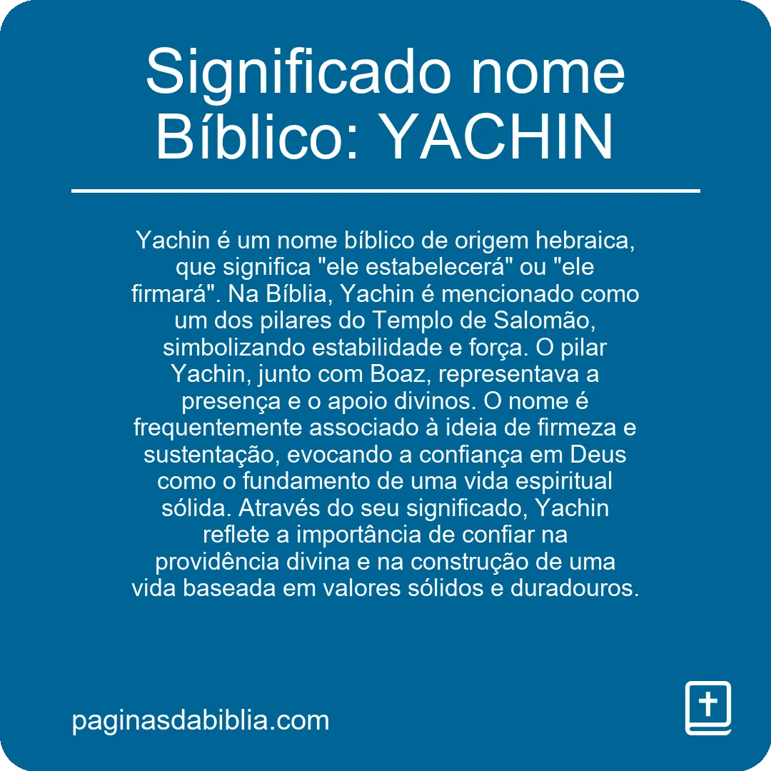 Significado nome Bíblico: YACHIN