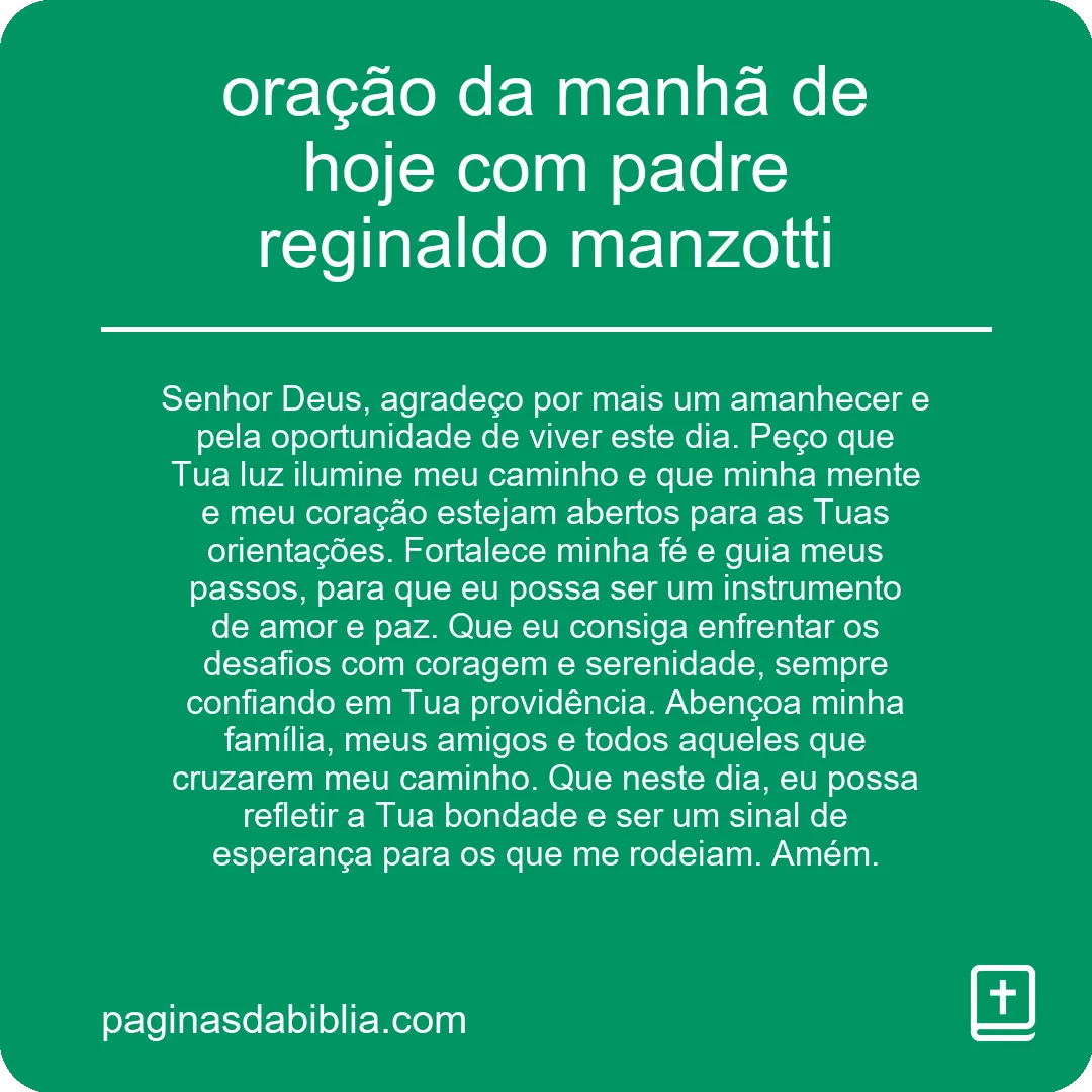 oração da manhã de hoje com padre reginaldo manzotti