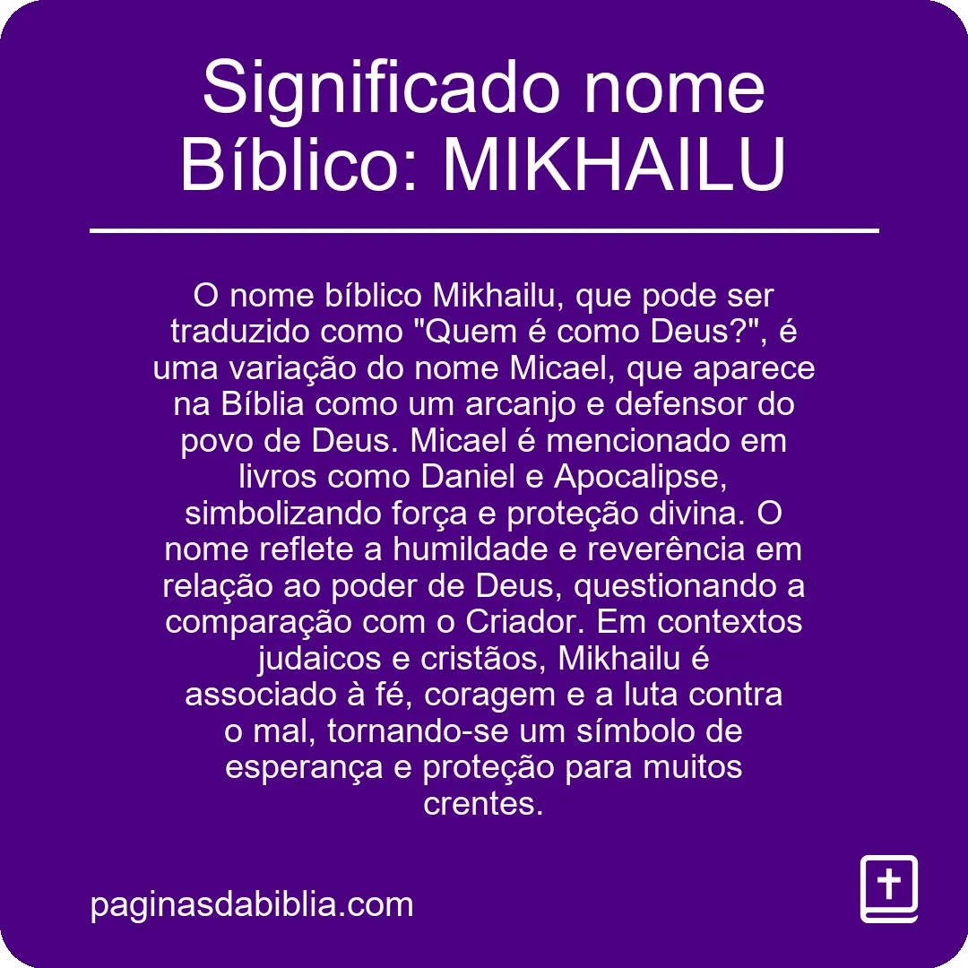 Significado nome Bíblico: MIKHAILU