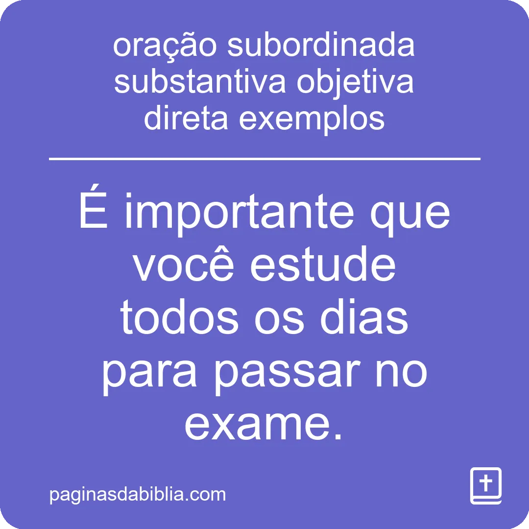 oração subordinada substantiva objetiva direta exemplos