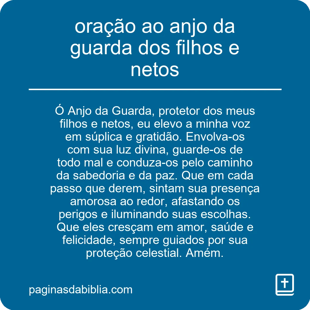 oração ao anjo da guarda dos filhos e netos