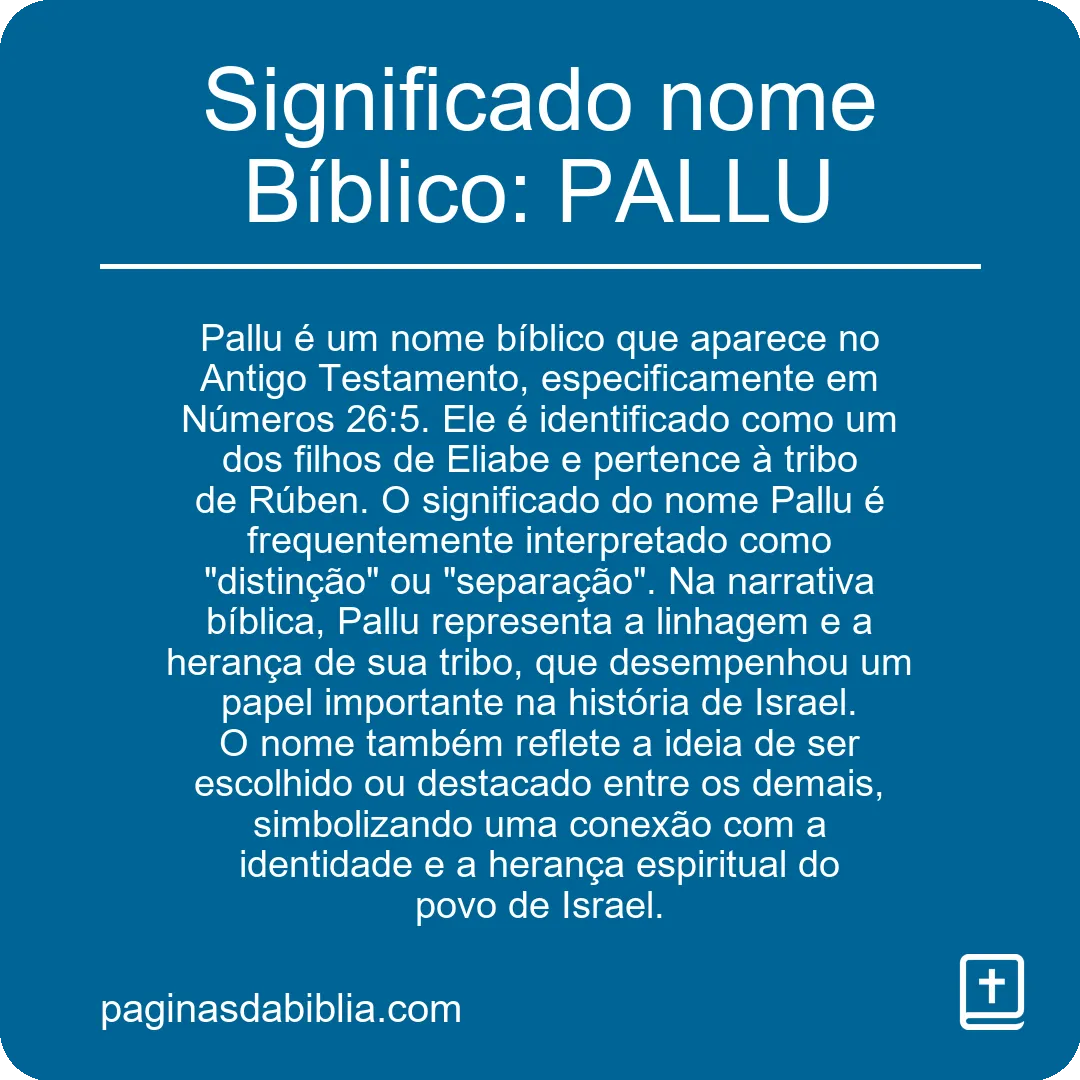 Significado nome Bíblico: PALLU