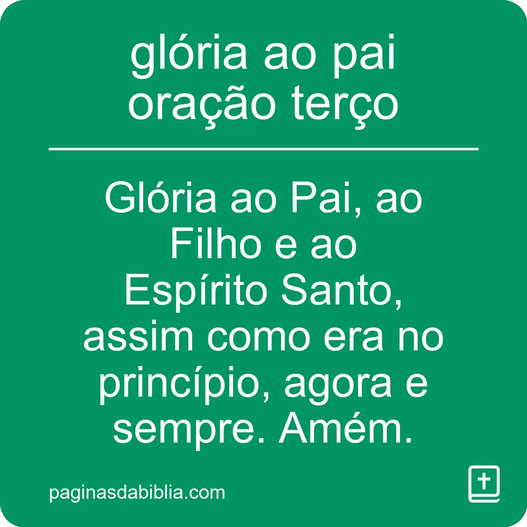 glória ao pai oração terço