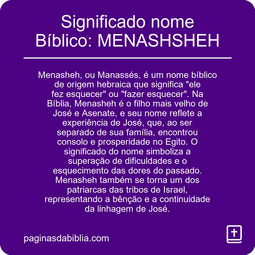 Significado nome Bíblico: MENASHSHEH