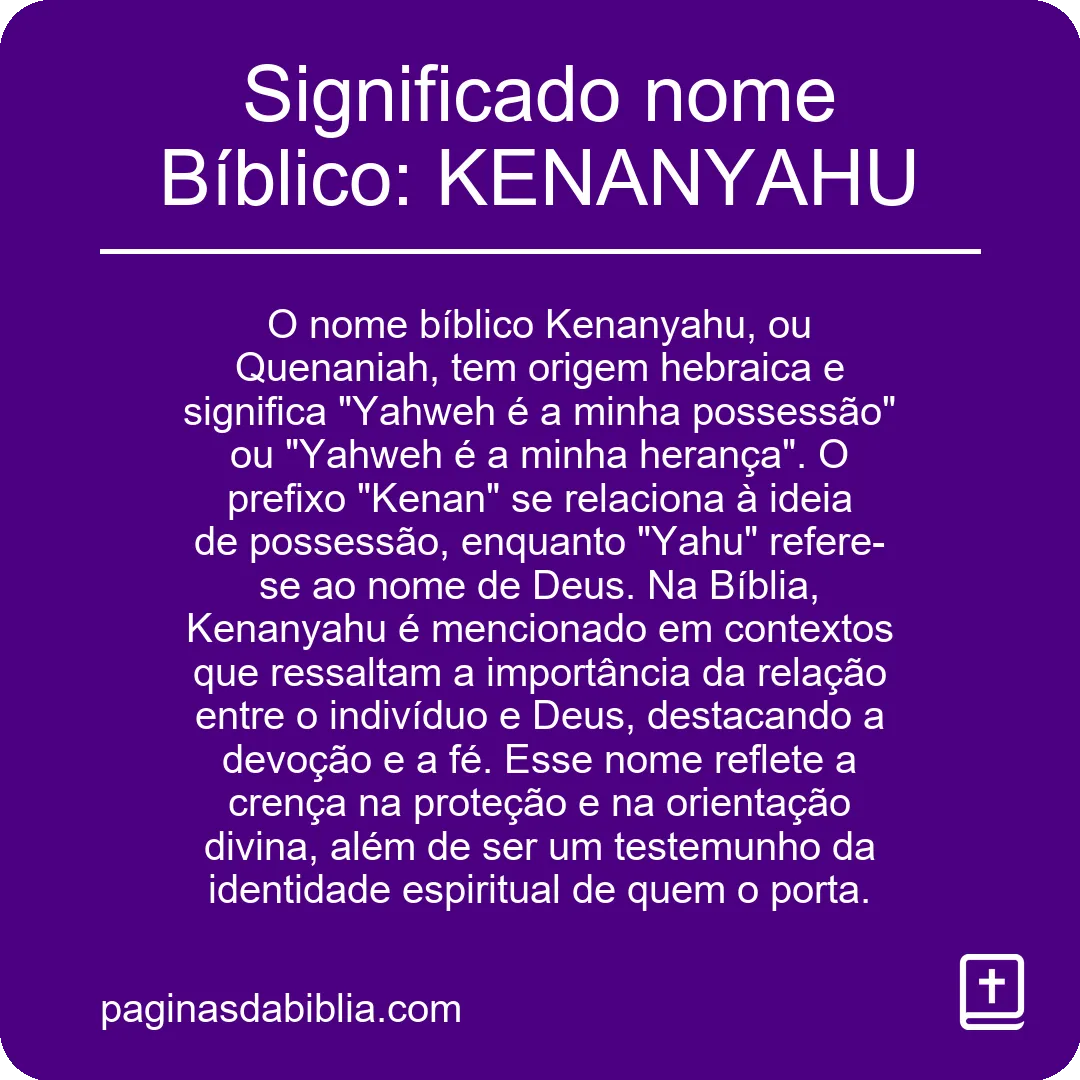 Significado nome Bíblico: KENANYAHU