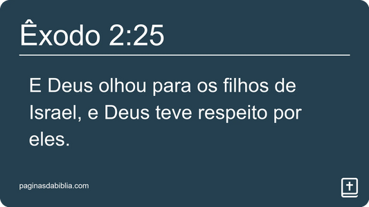 Êxodo 2:25