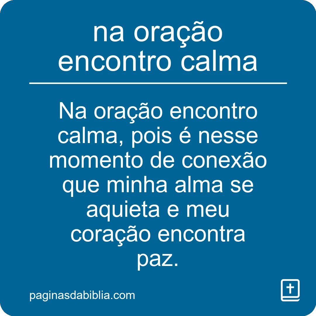 na oração encontro calma