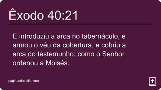 Êxodo 40:21