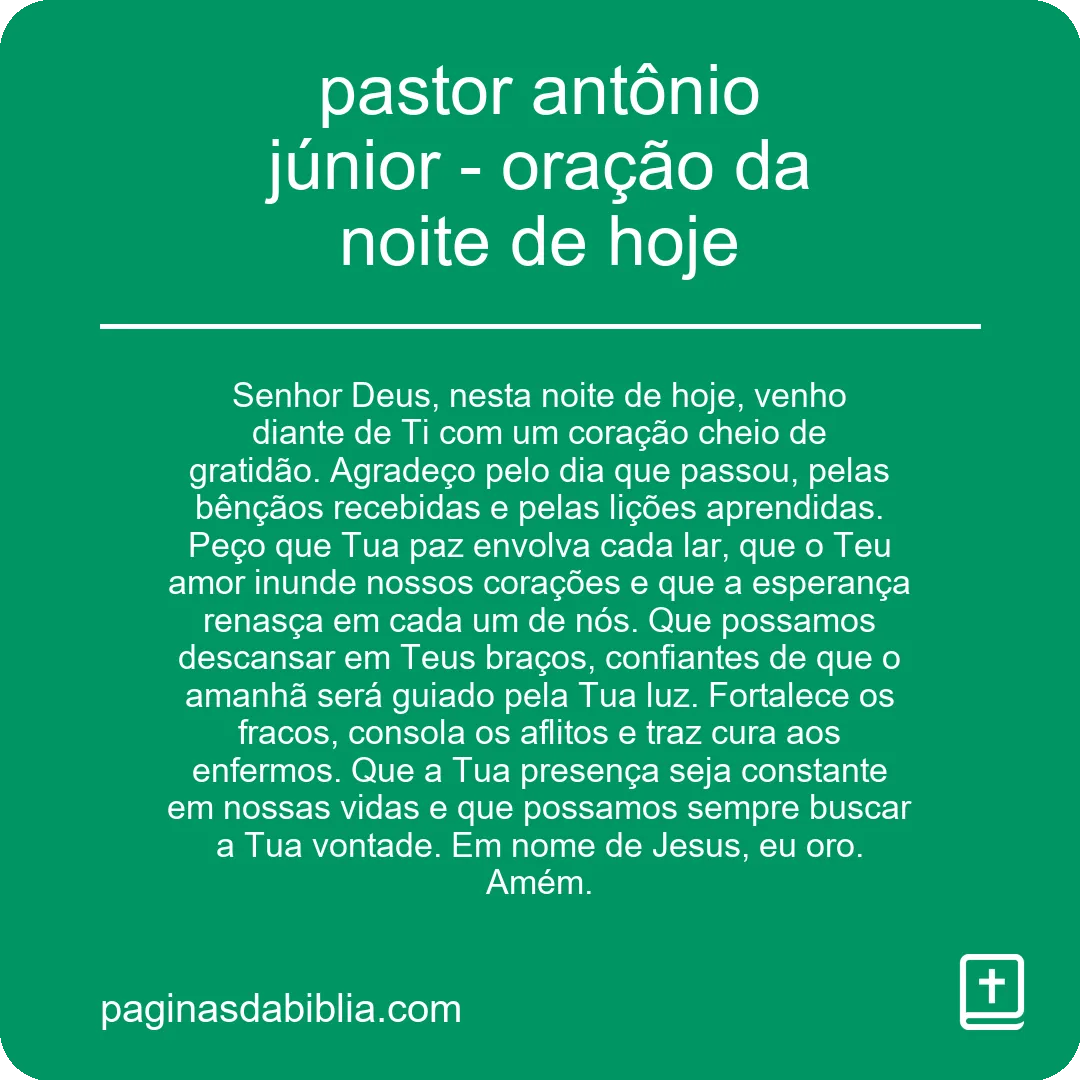 pastor antônio júnior - oração da noite de hoje