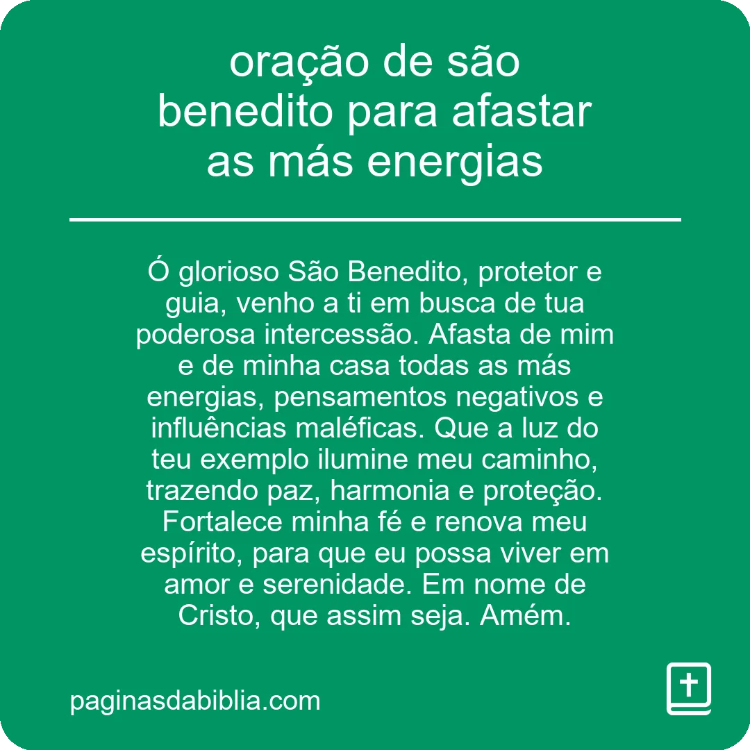 oração de são benedito para afastar as más energias