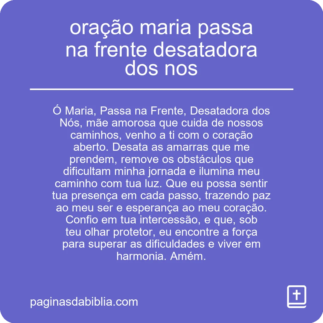 oração maria passa na frente desatadora dos nos