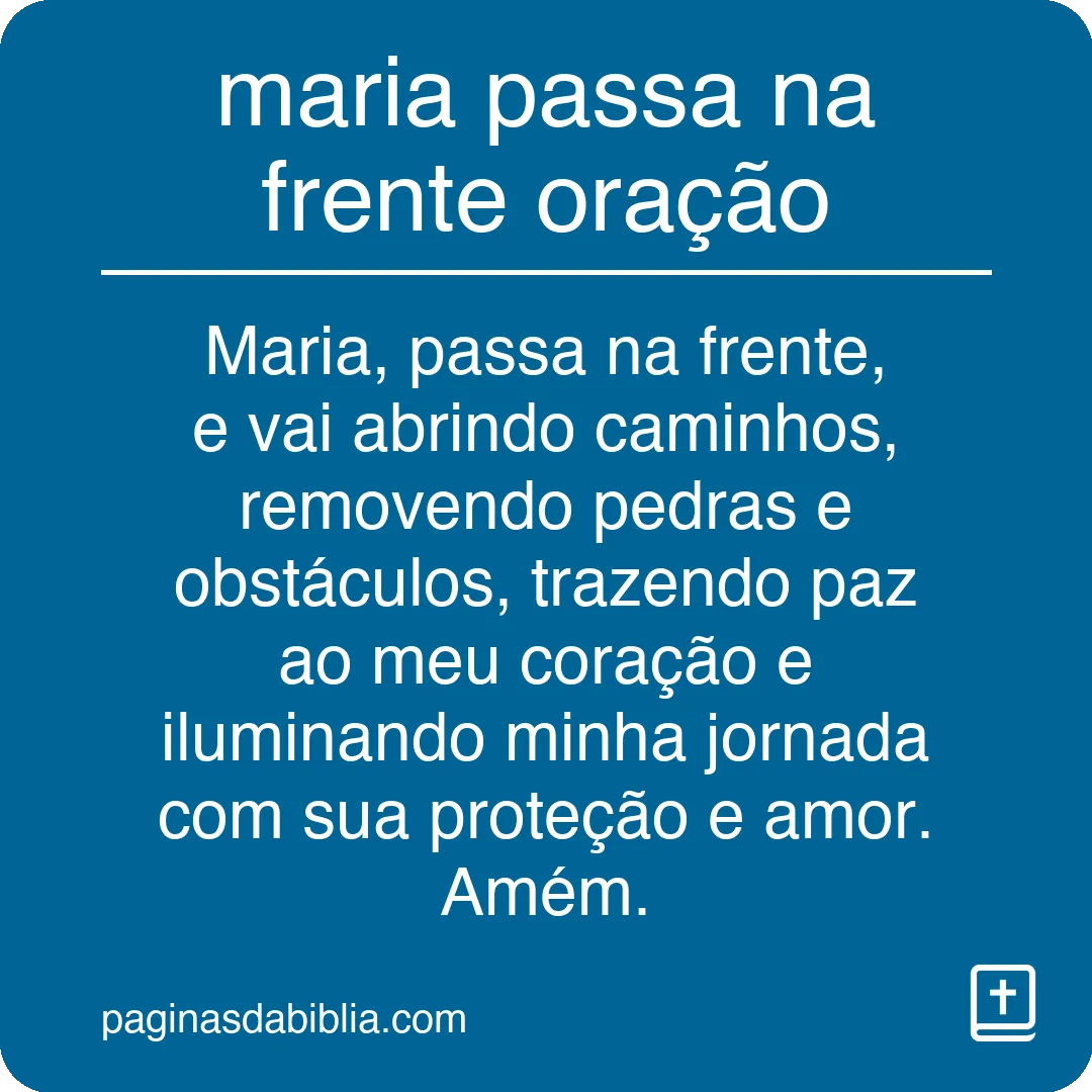 maria passa na frente oração