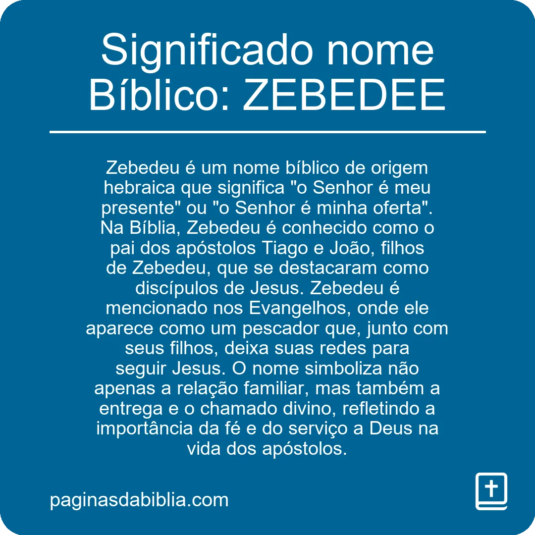 Significado nome Bíblico: ZEBEDEE