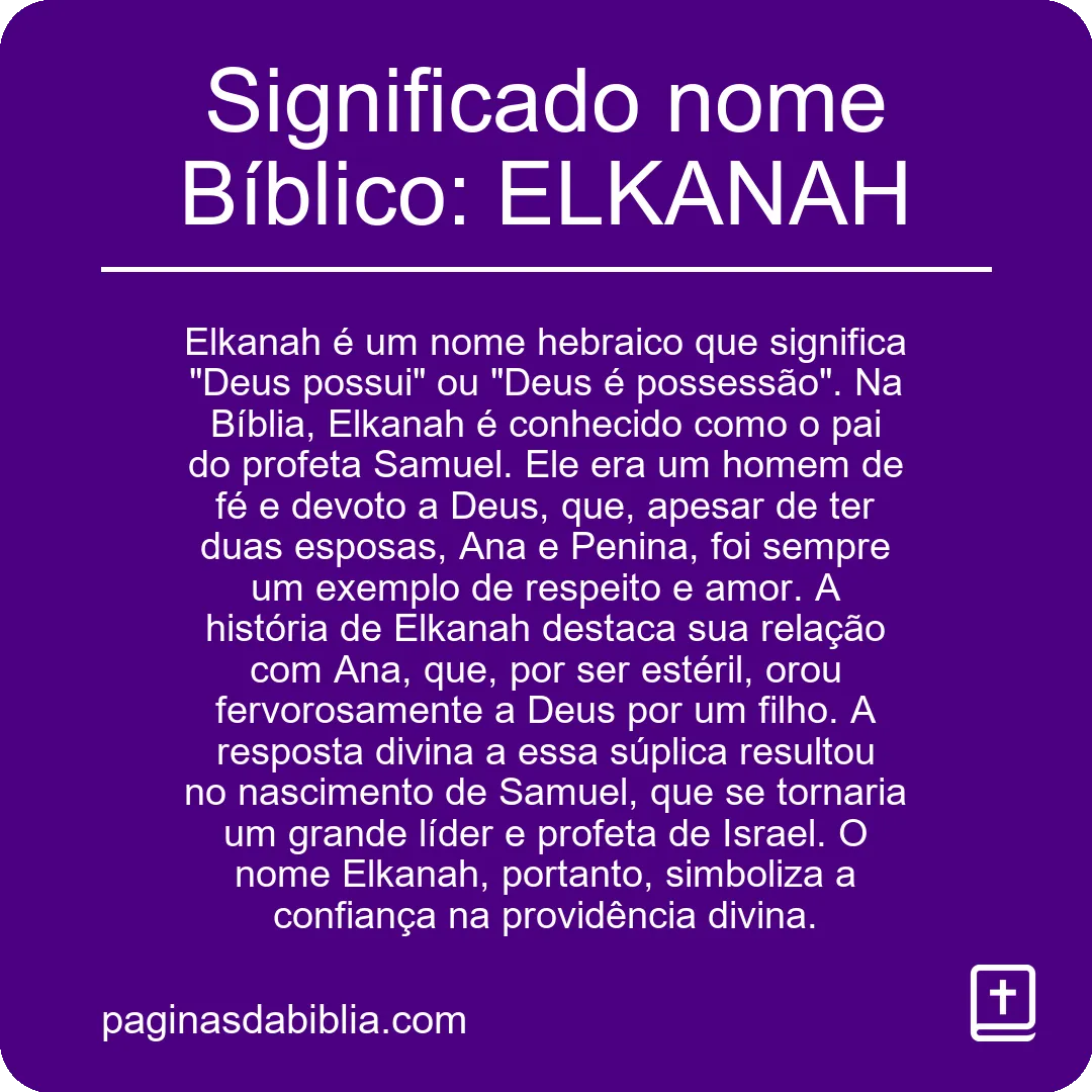 Significado nome Bíblico: ELKANAH