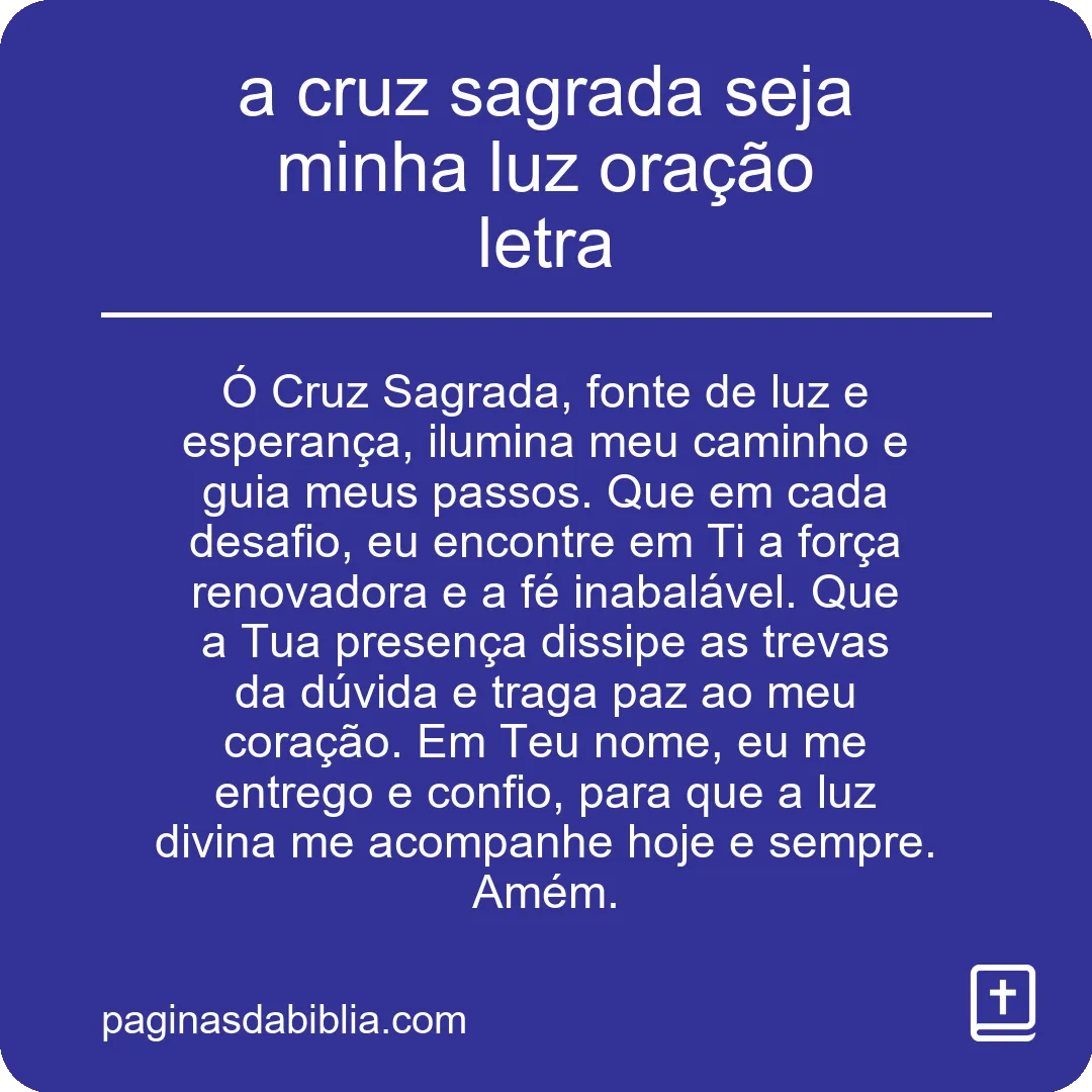 a cruz sagrada seja minha luz oração letra