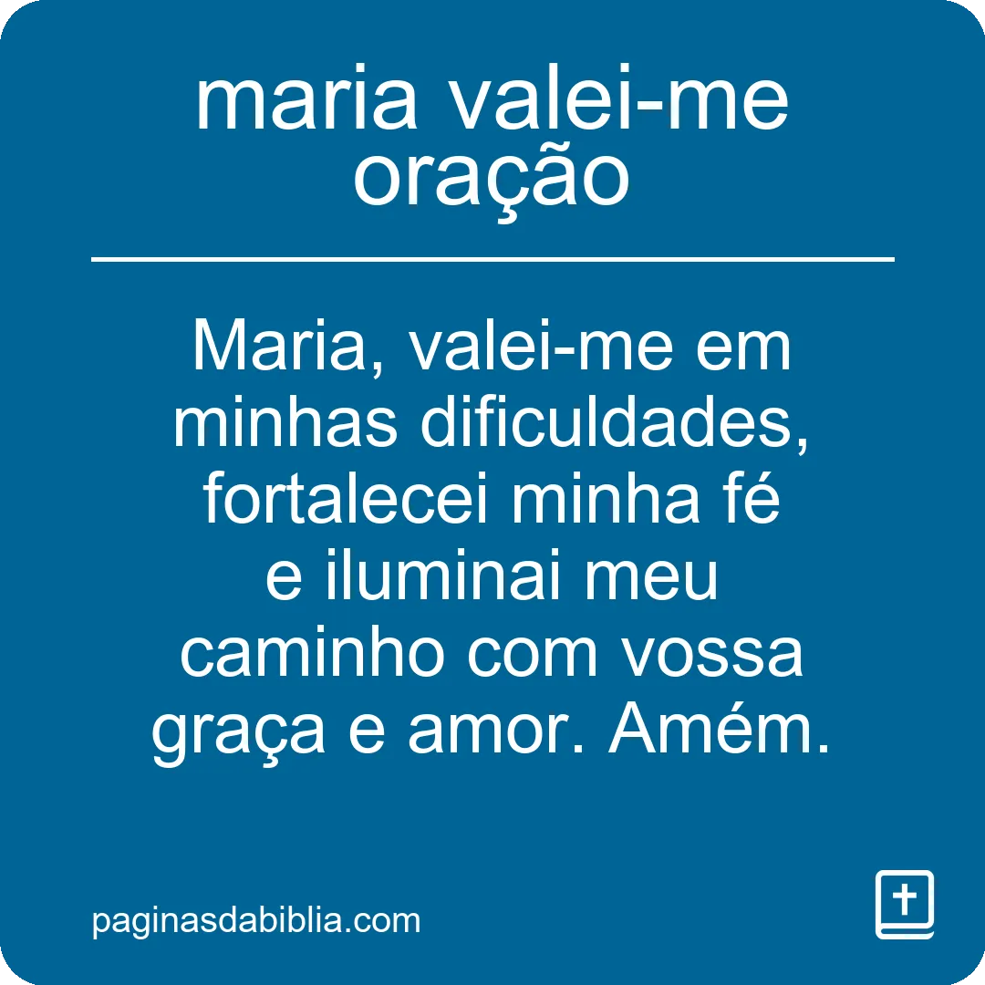 maria valei-me oração