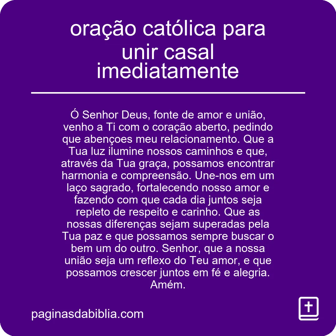 oração católica para unir casal imediatamente