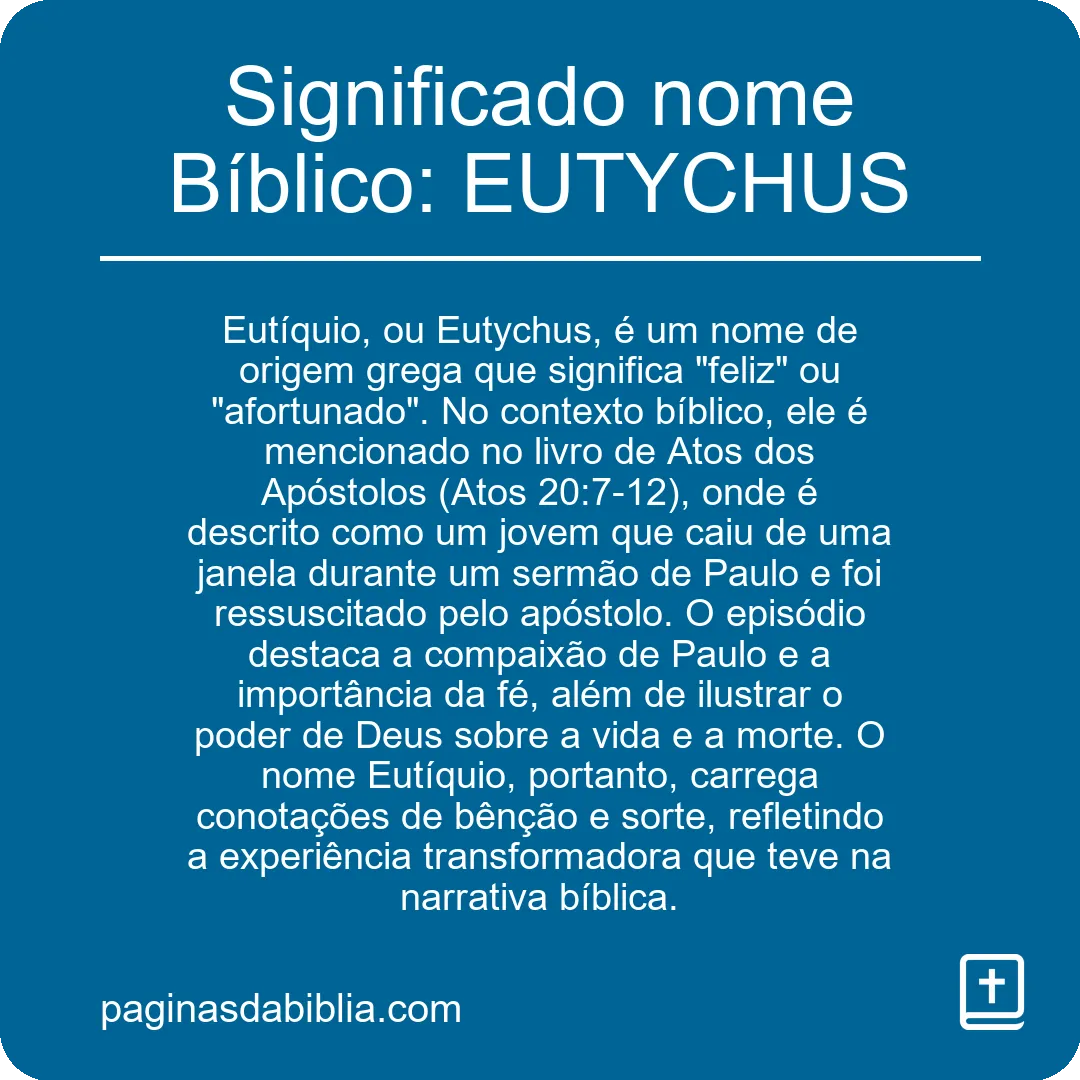 Significado nome Bíblico: EUTYCHUS