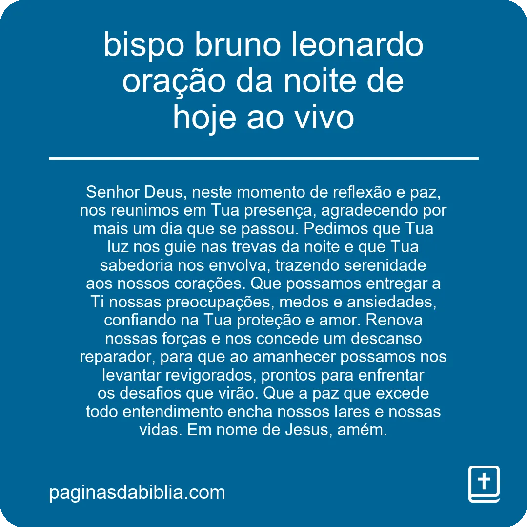 bispo bruno leonardo oração da noite de hoje ao vivo