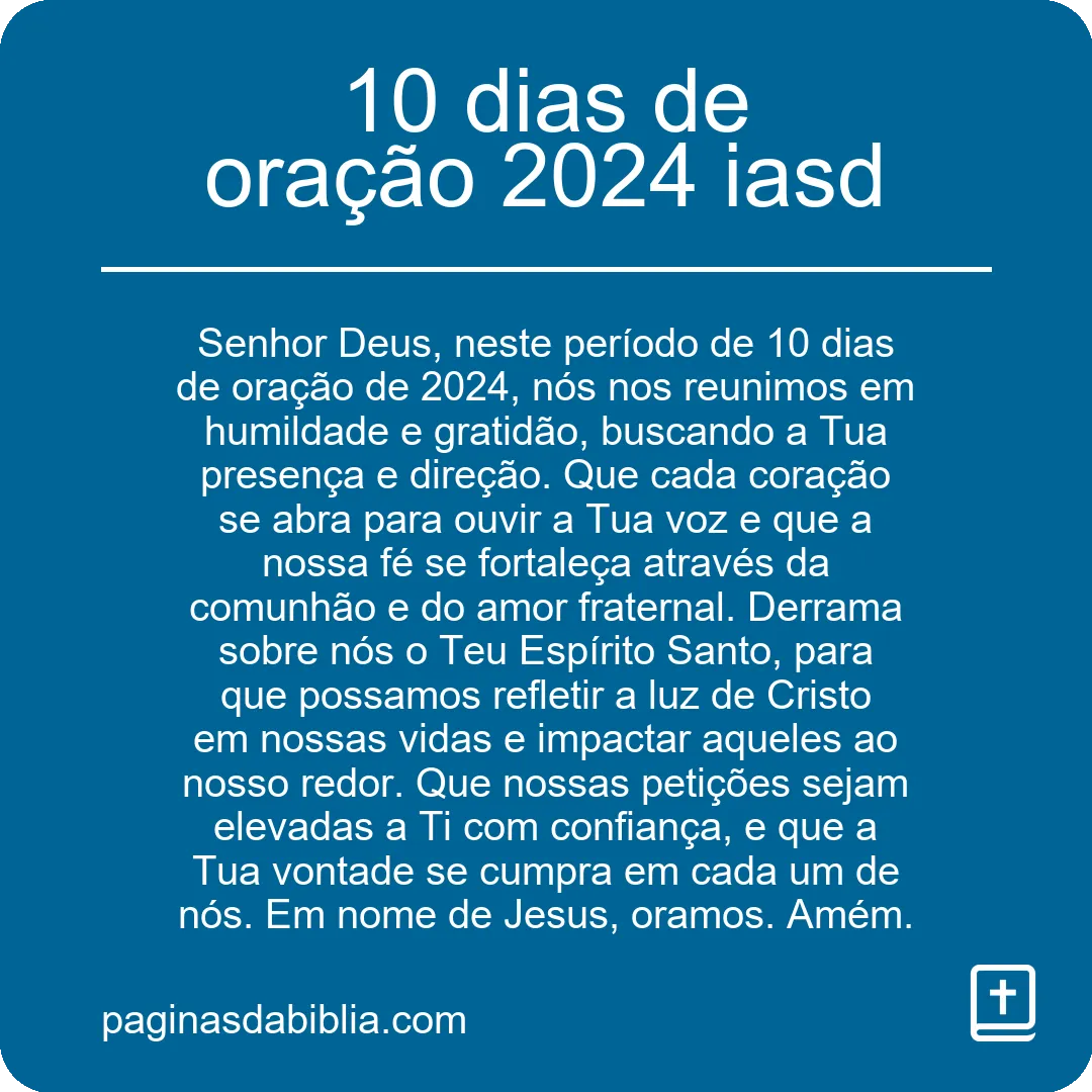 10 Dias de Oração 2024 na IASD: Fortaleça sua fé!