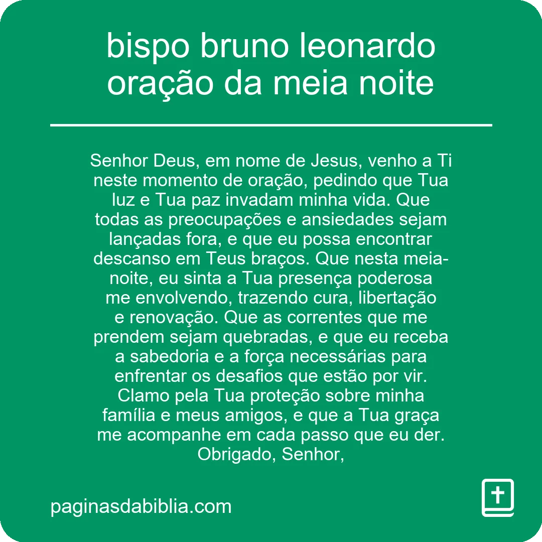 Bispo Bruno Leonardo: Oração Da Meia Noite 1 Bispo Bruno Leonardo: Oração Da Meia Noite