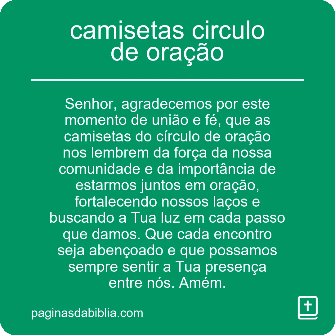 Camisetas Círculo de Oração: Poder Transformador Espiritual