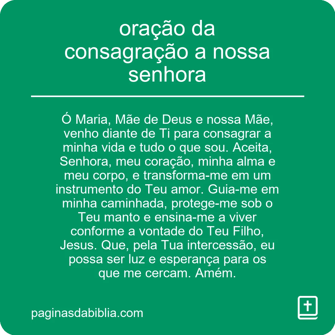 Consagração a Nossa Senhora: Oração Poderosa