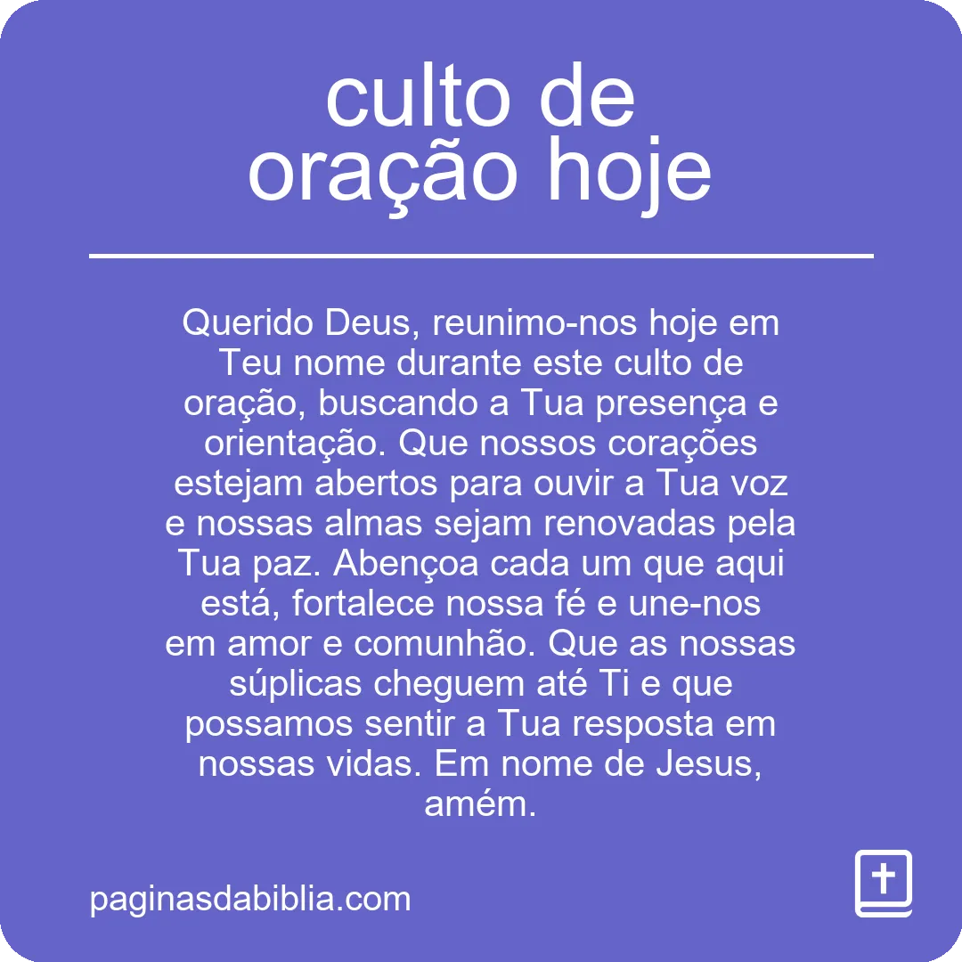 Culto de Oração Hoje: Junte-se a Nós!