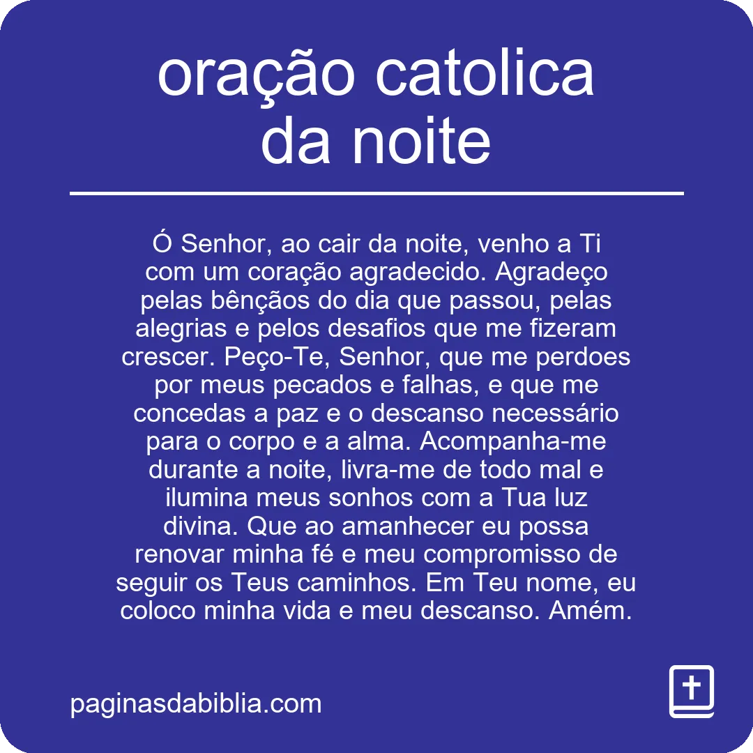 Descubra a Poderosa Oração Católica da Noite