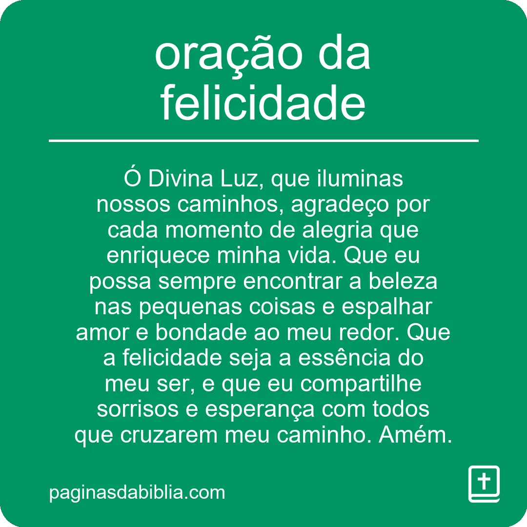 Descubra a Poderosa Oração da Felicidade