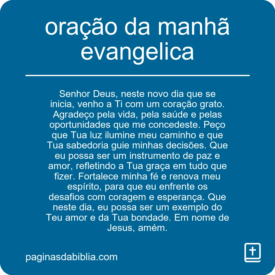 Descubra a Poderosa Oração da Manhã Evangélica