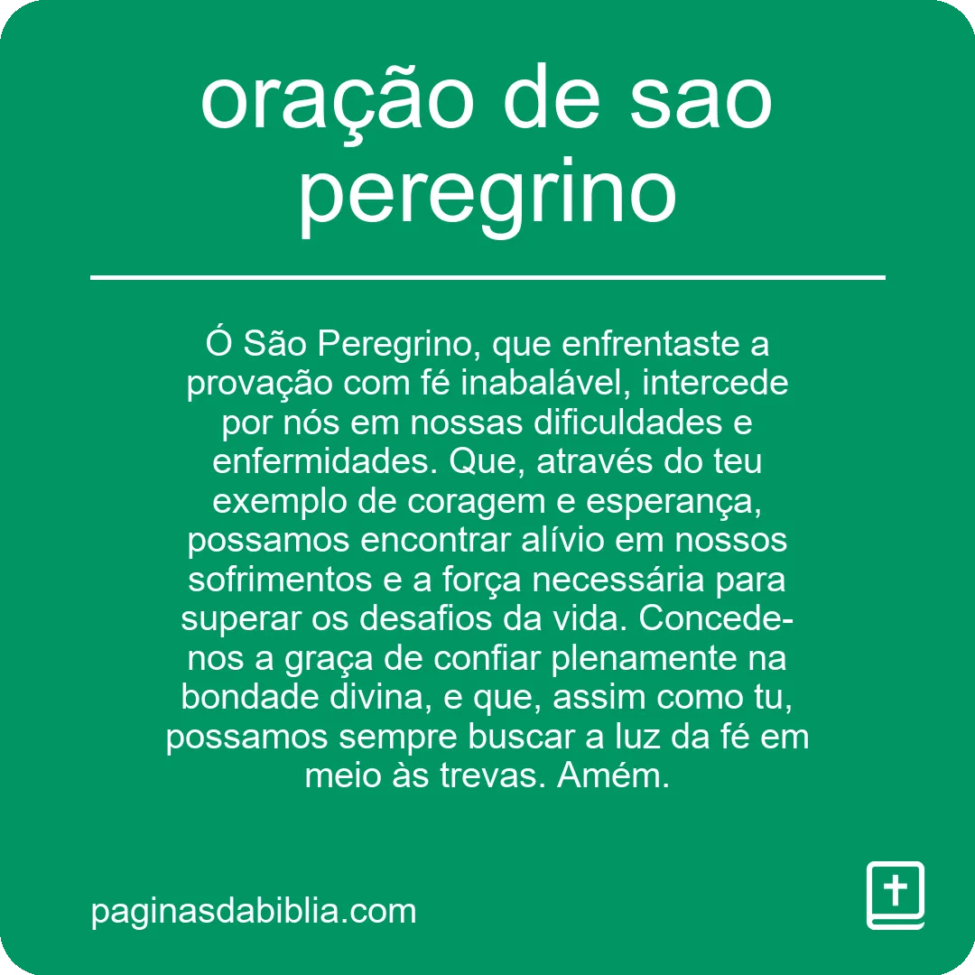 Descubra a Poderosa Oração de São Peregrino para Cura