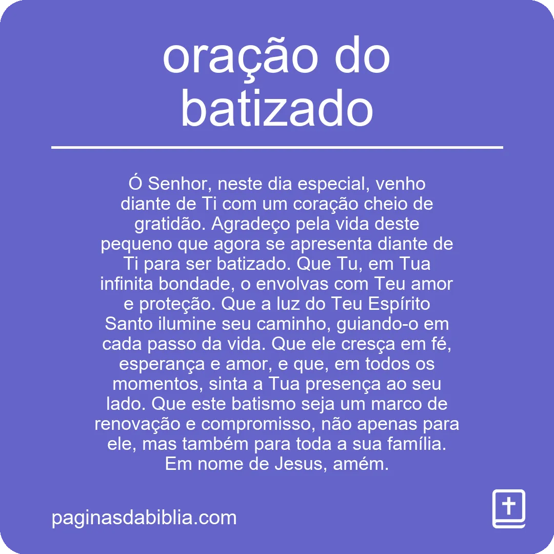 Descubra a Poderosa Oração do Batizado.