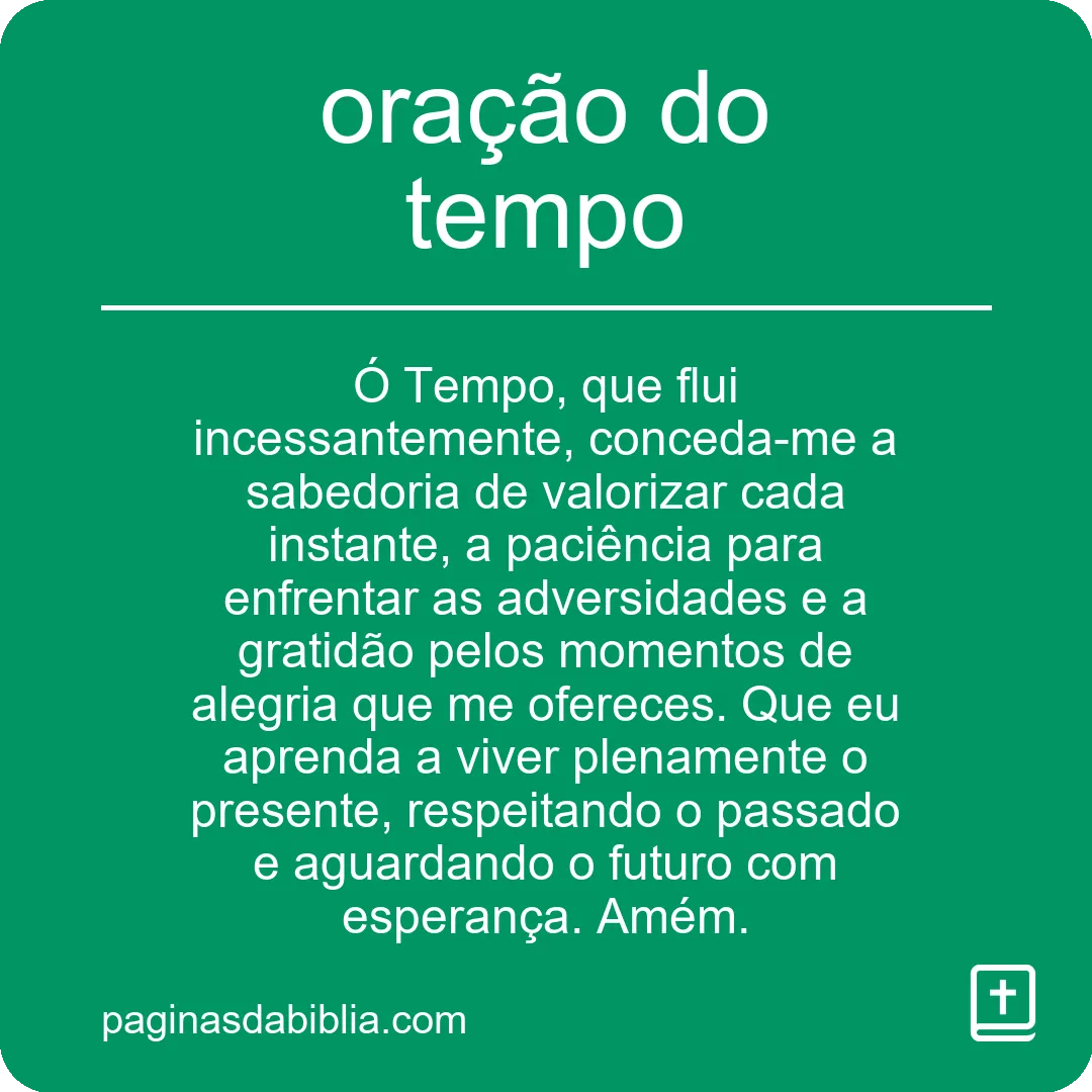 Descubra a Poderosa Oração do Tempo