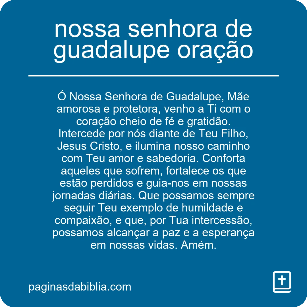 Descubra a Poderosa Oração para Nossa Senhora de Guadalupe