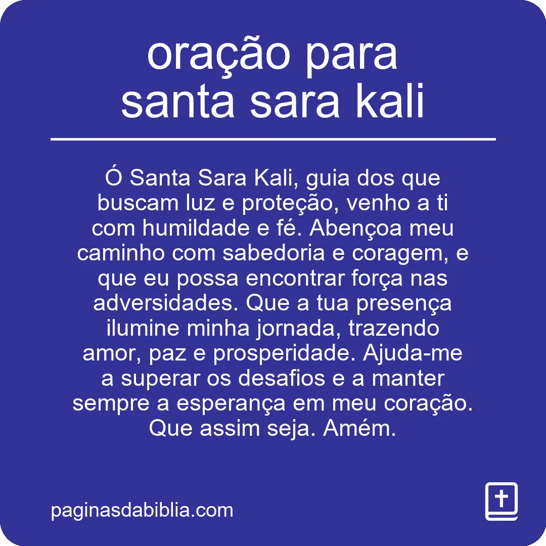 Descubra a Poderosa Oração para Santa Sara Kali