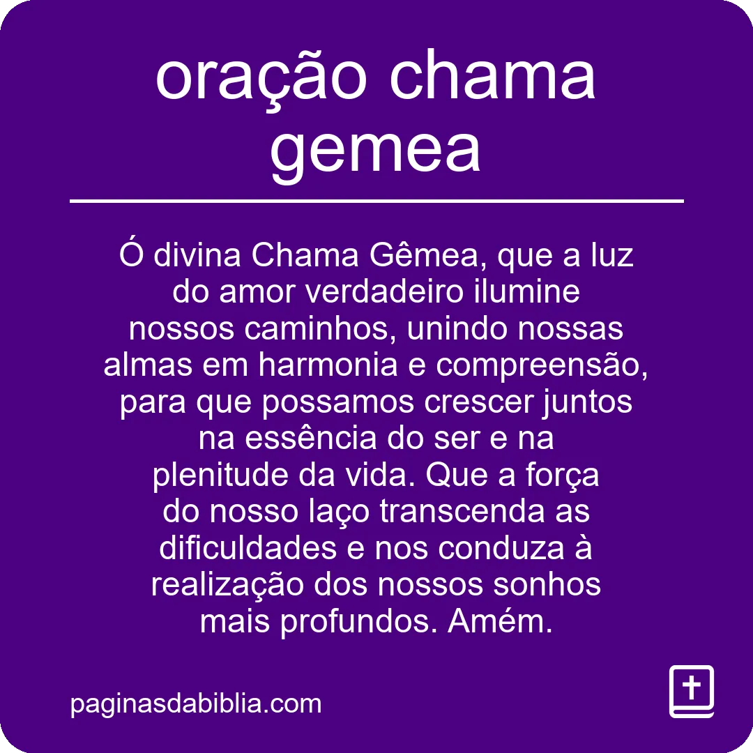 Descubra como a oração chama gêmea é transformadora