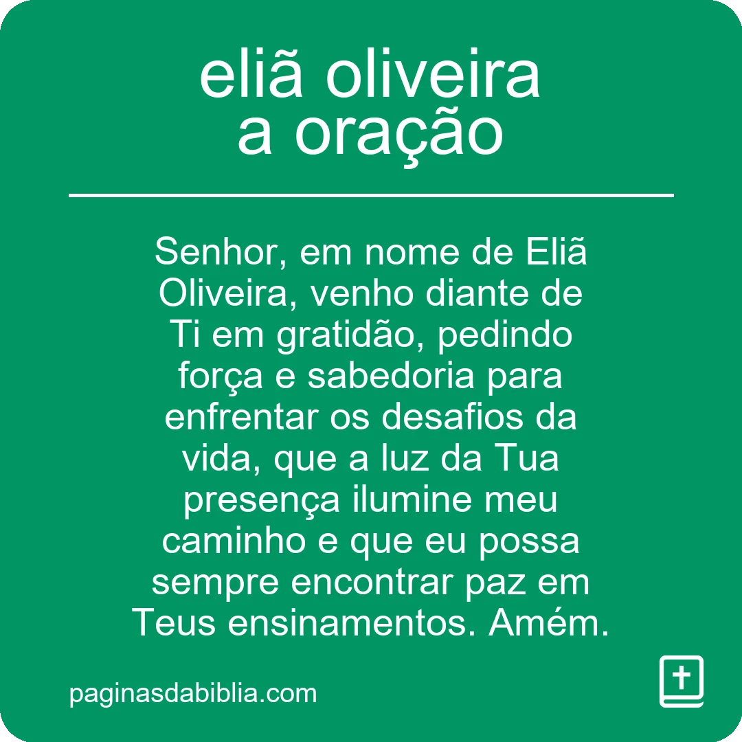 Descubra como a oração de Eliã Oliveira é poderosa.