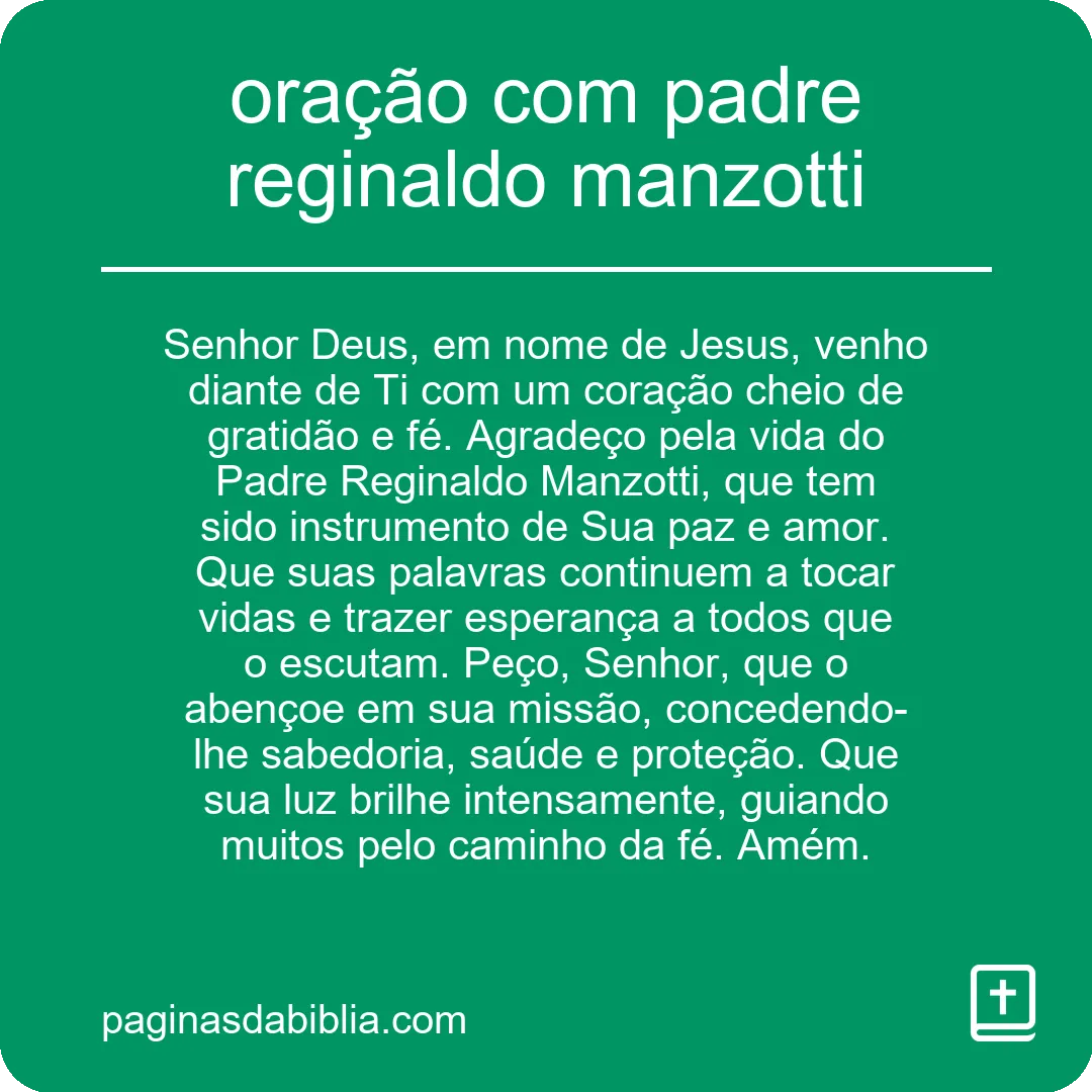 Descubra o Poder da Oração com Padre Reginaldo Manzotti