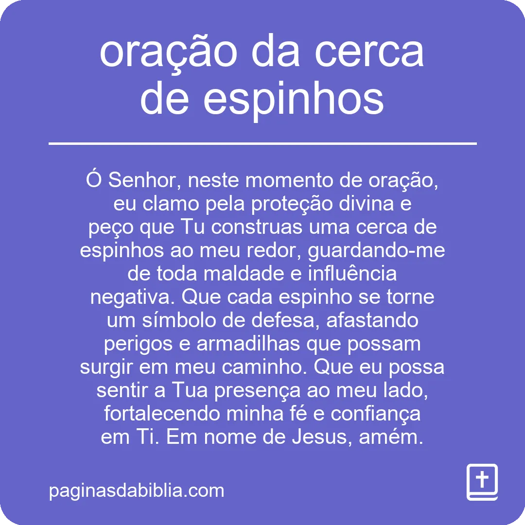 Descubra o Poder da Oração da Cerca de Espinhos.