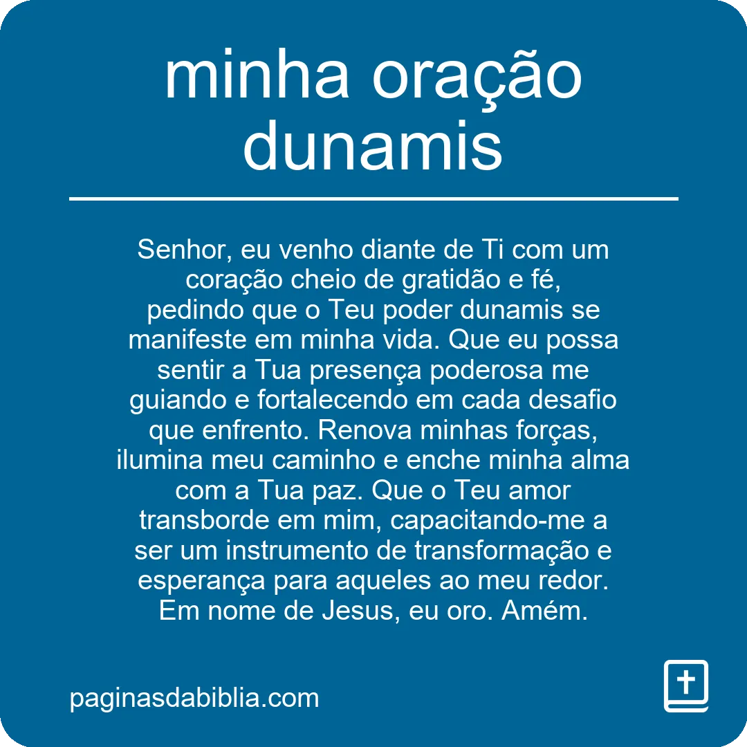 Descubra o Poder Transformador da Minha Oração Dunamis