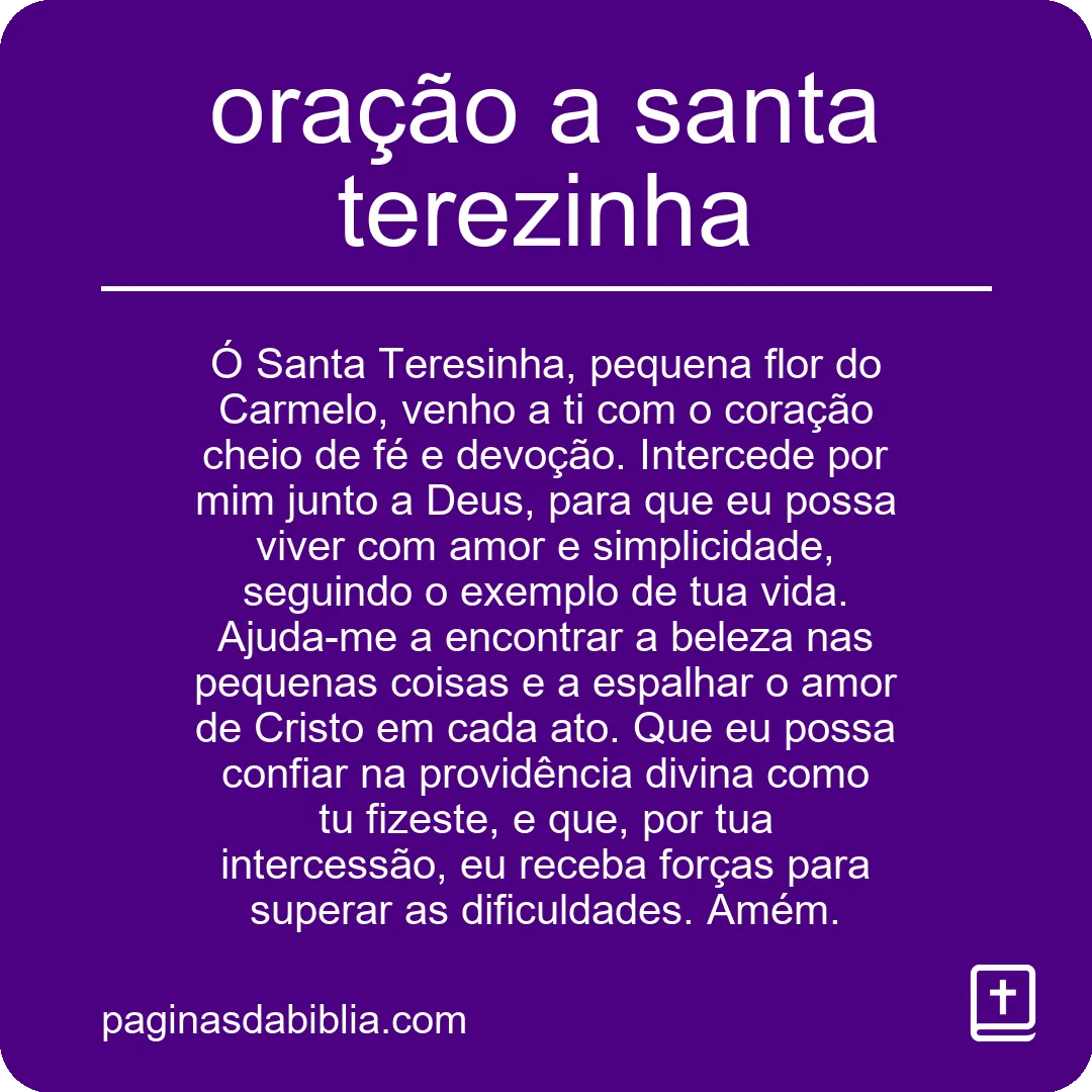 Descubra o Poder Transformador da Oração a Santa Terezinha