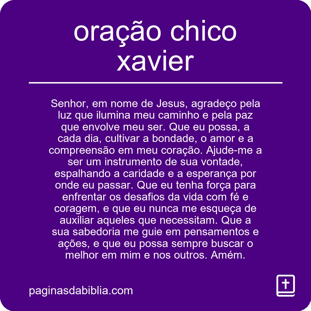 Descubra o Poder Transformador da Oração Chico Xavier