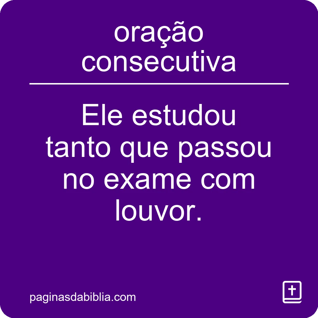Descubra o Poder Transformador da Oração Consecutiva