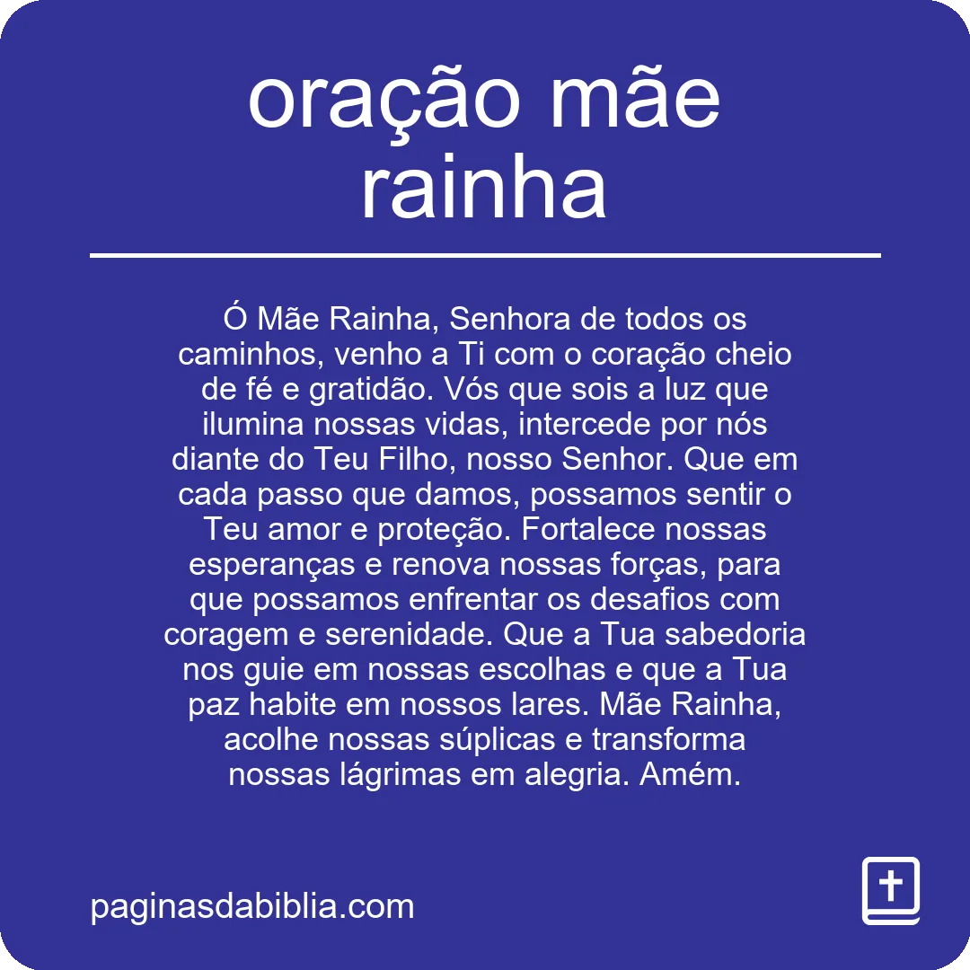 Descubra o Poder Transformador da Oração Mãe Rainha