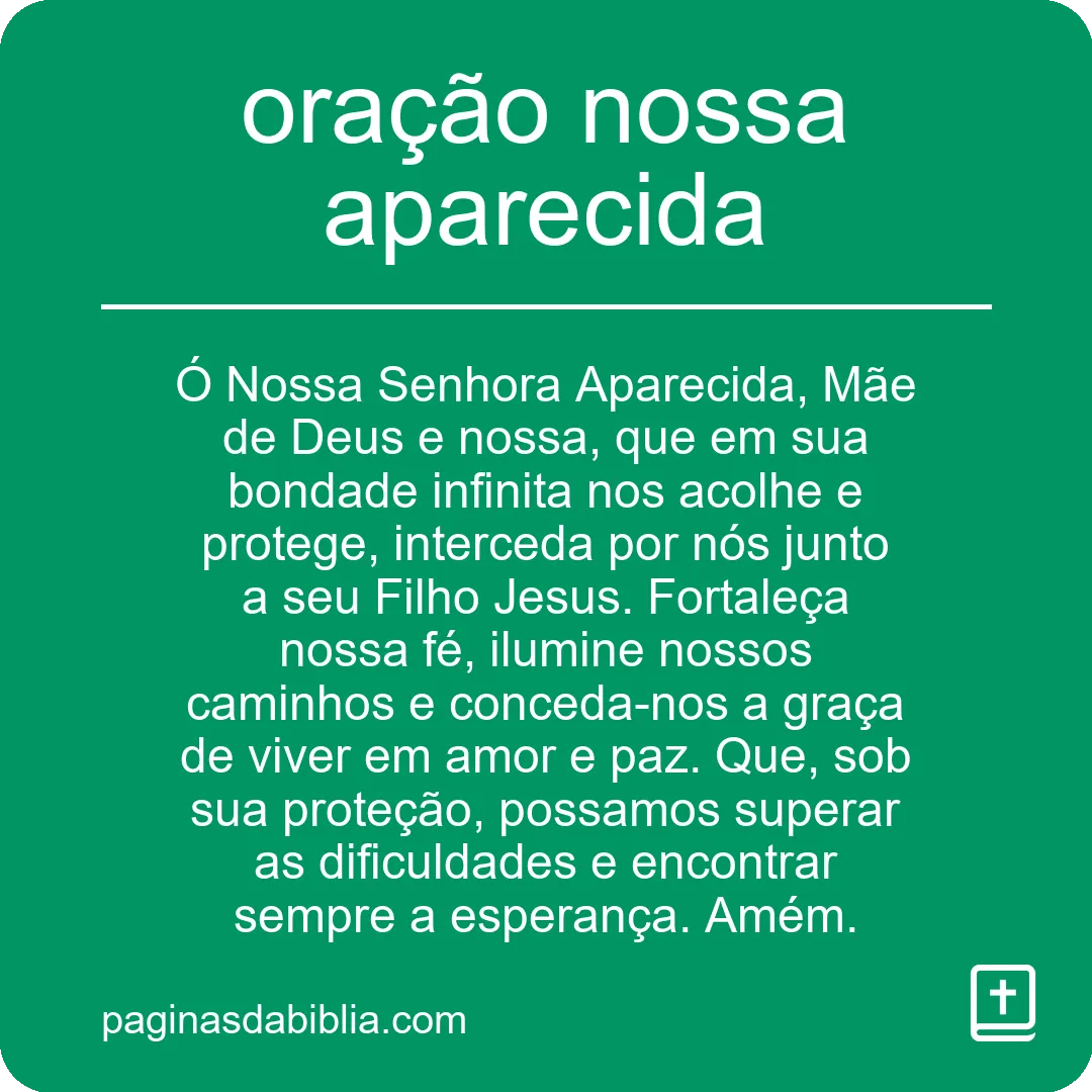 Descubra o Poder Transformador da Oração Nossa Aparecida