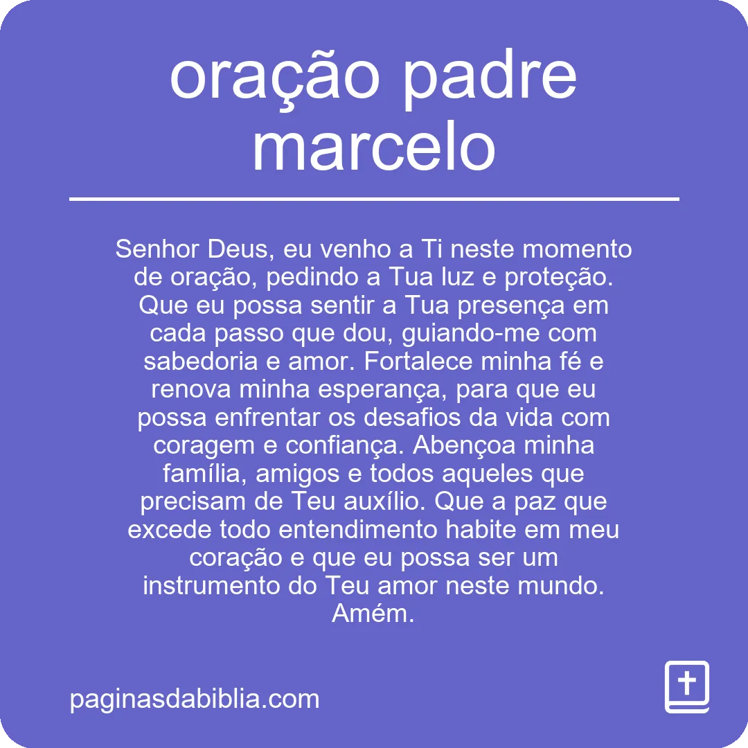 Descubra o Poder Transformador da Oração Padre Marcelo