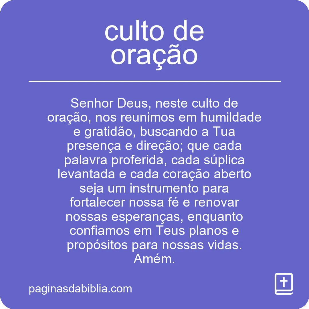 Descubra o Poder Transformador do Culto de Oração